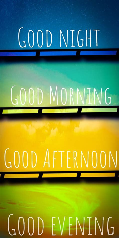 What time to Wish Good Morning, Good Afternoon, and Good .